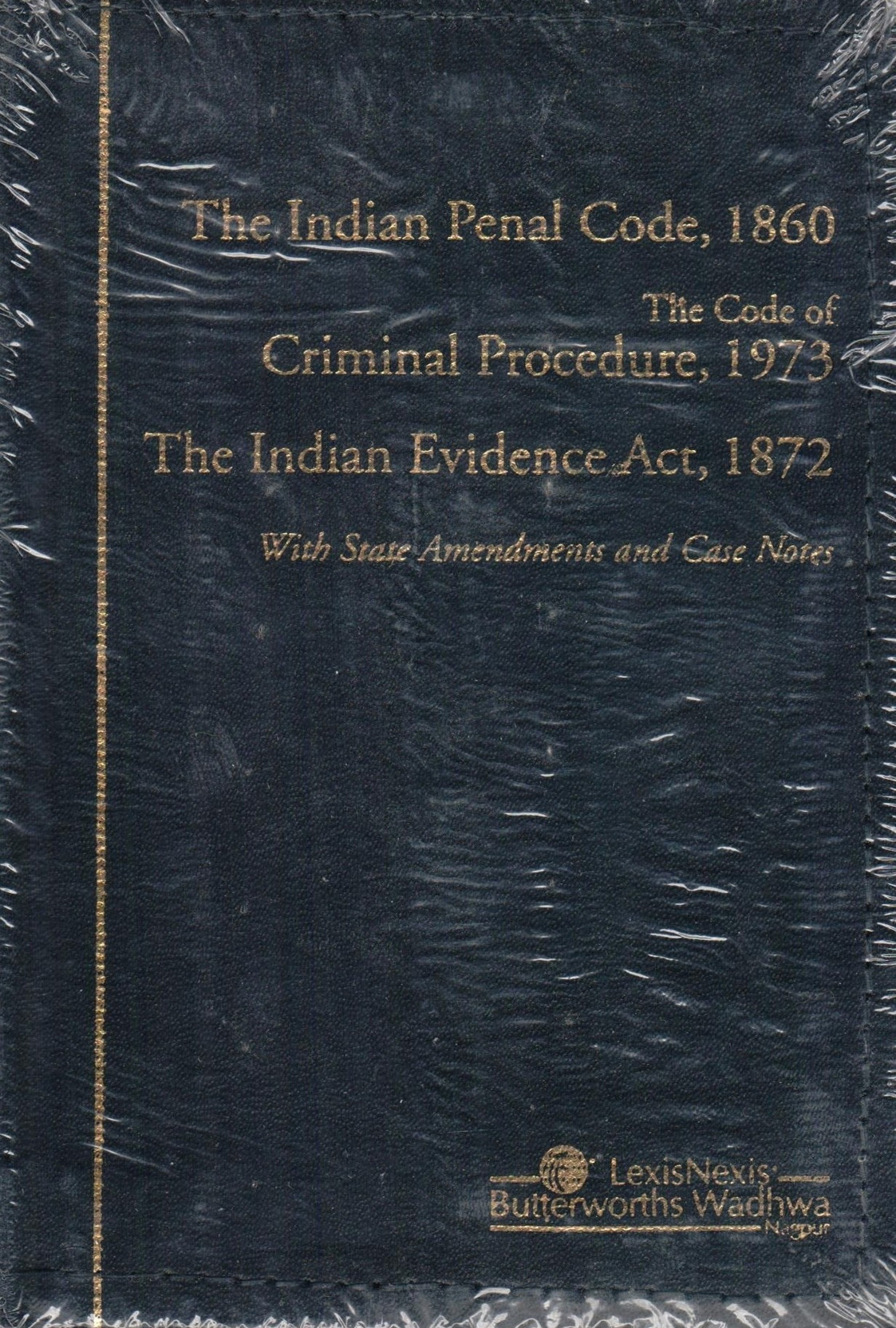 The Indian Penal Code, 1860, The Code of Criminal Procedure, 1973 and