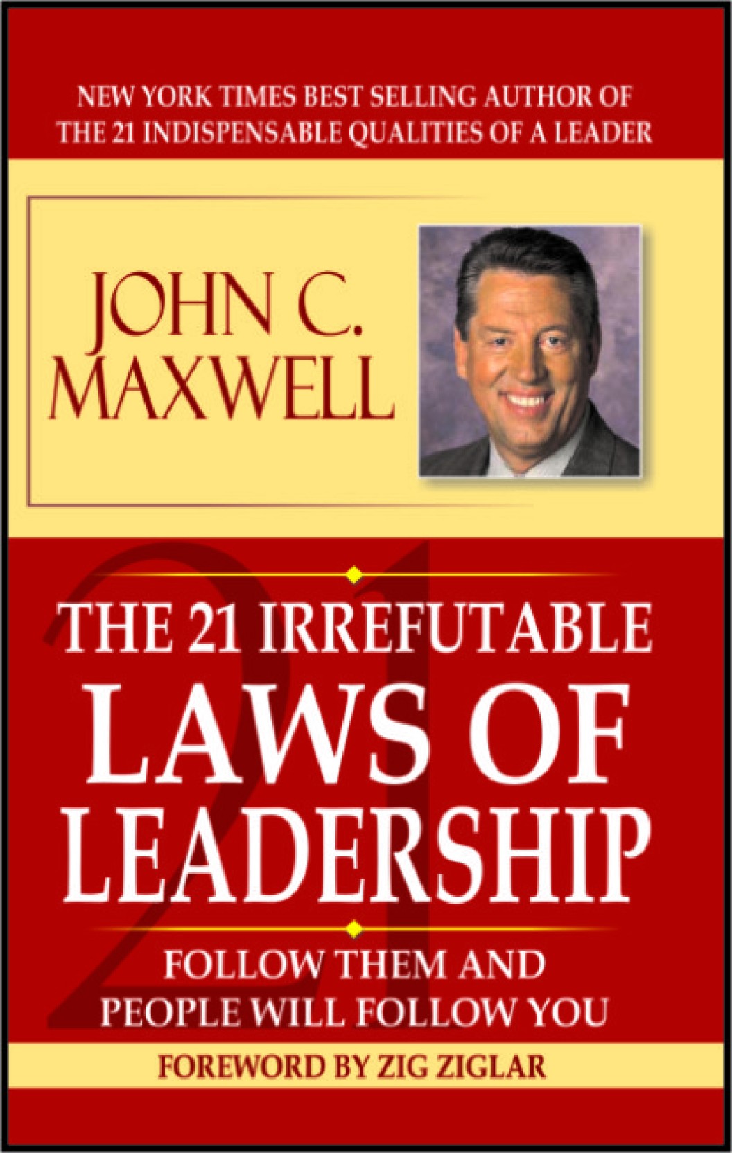 The 21 Irrefutable Law of LeadershipJohn C. Maxwell Buy The 21