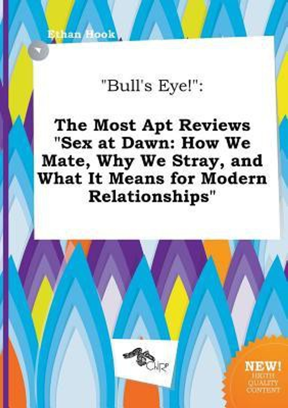 Bull S Eye The Most Apt Reviews Sex At Dawn How We Mate Why We