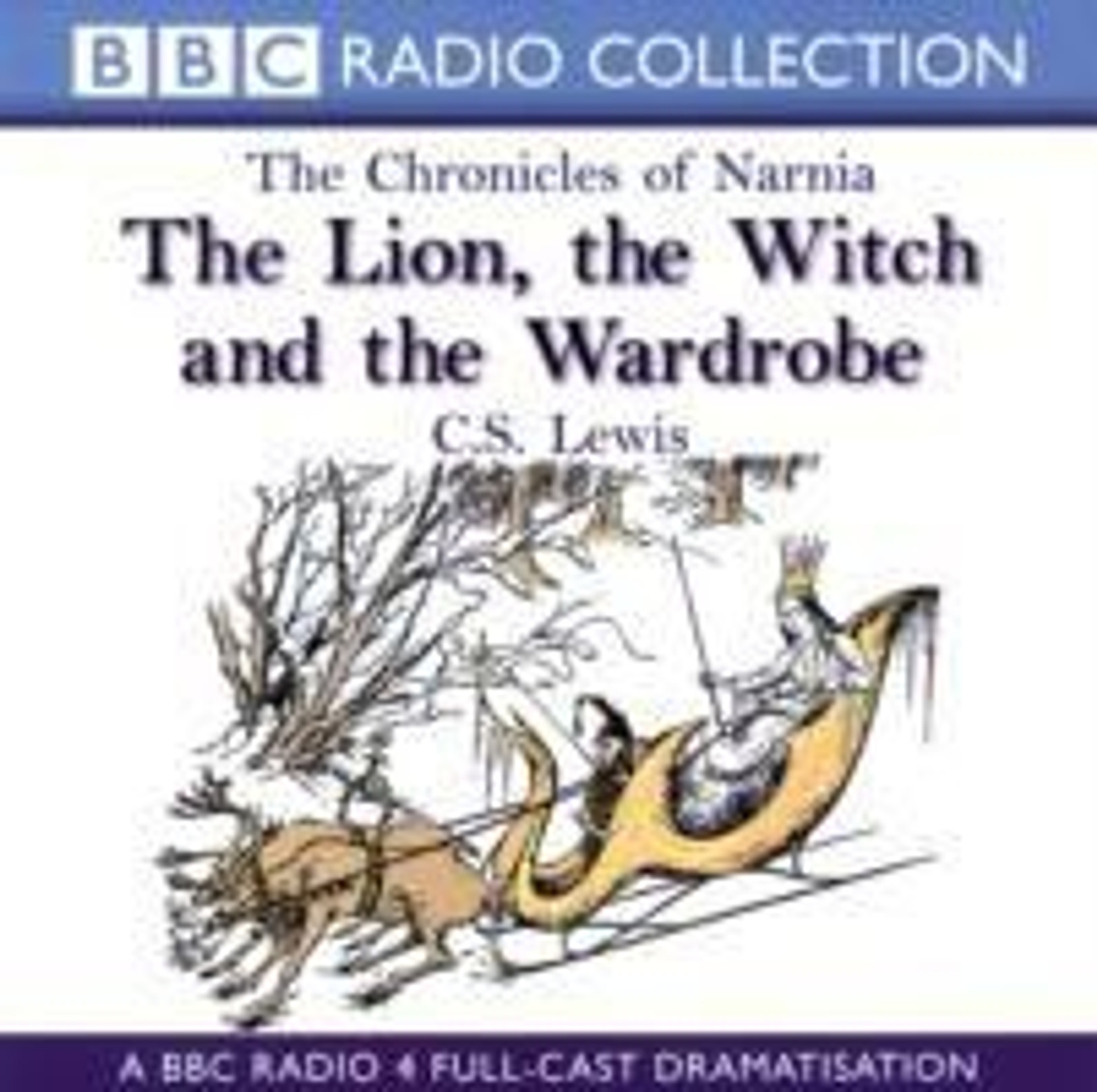 The Lion The Witch And The Wardrobe Bbc Radio Collection
