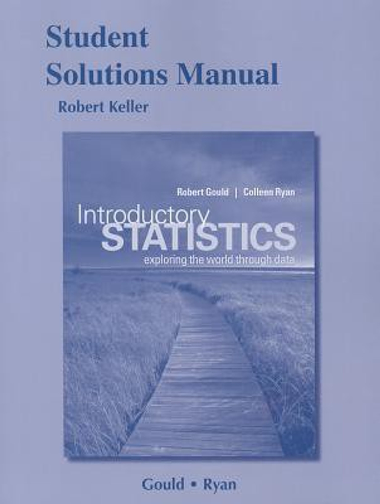 Student Solutions Manual for Introductory Statistics: Exploring the World Through Data. Share