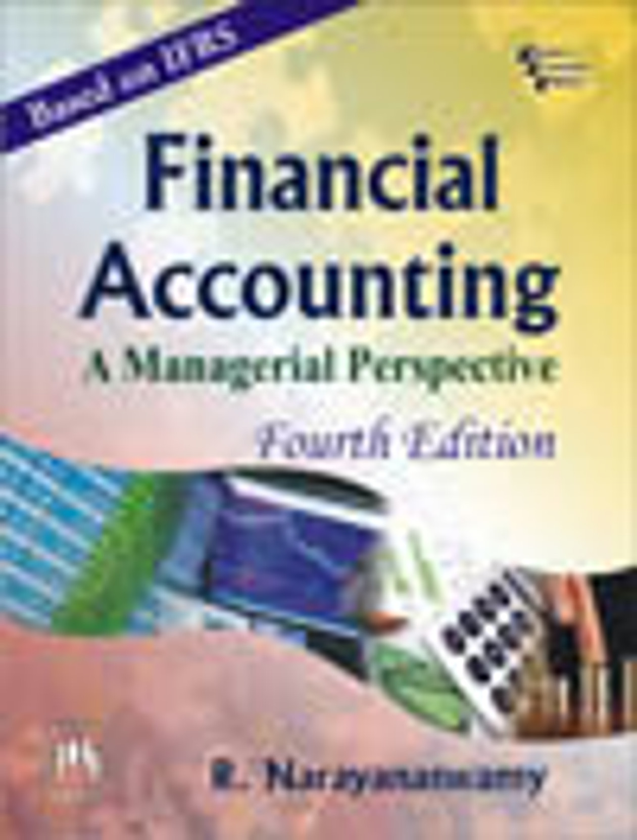 FINANCIAL ACCOUNTING: A MANAGERIAL PERSPECTIVE,4/E 4th ...