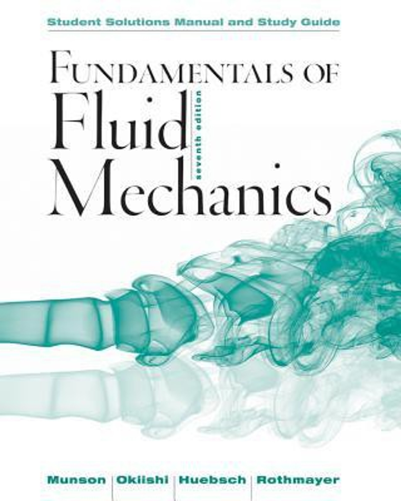 Fundamentals of Fluid Mechanics, Student Solutions Manual and Study Guide. Share