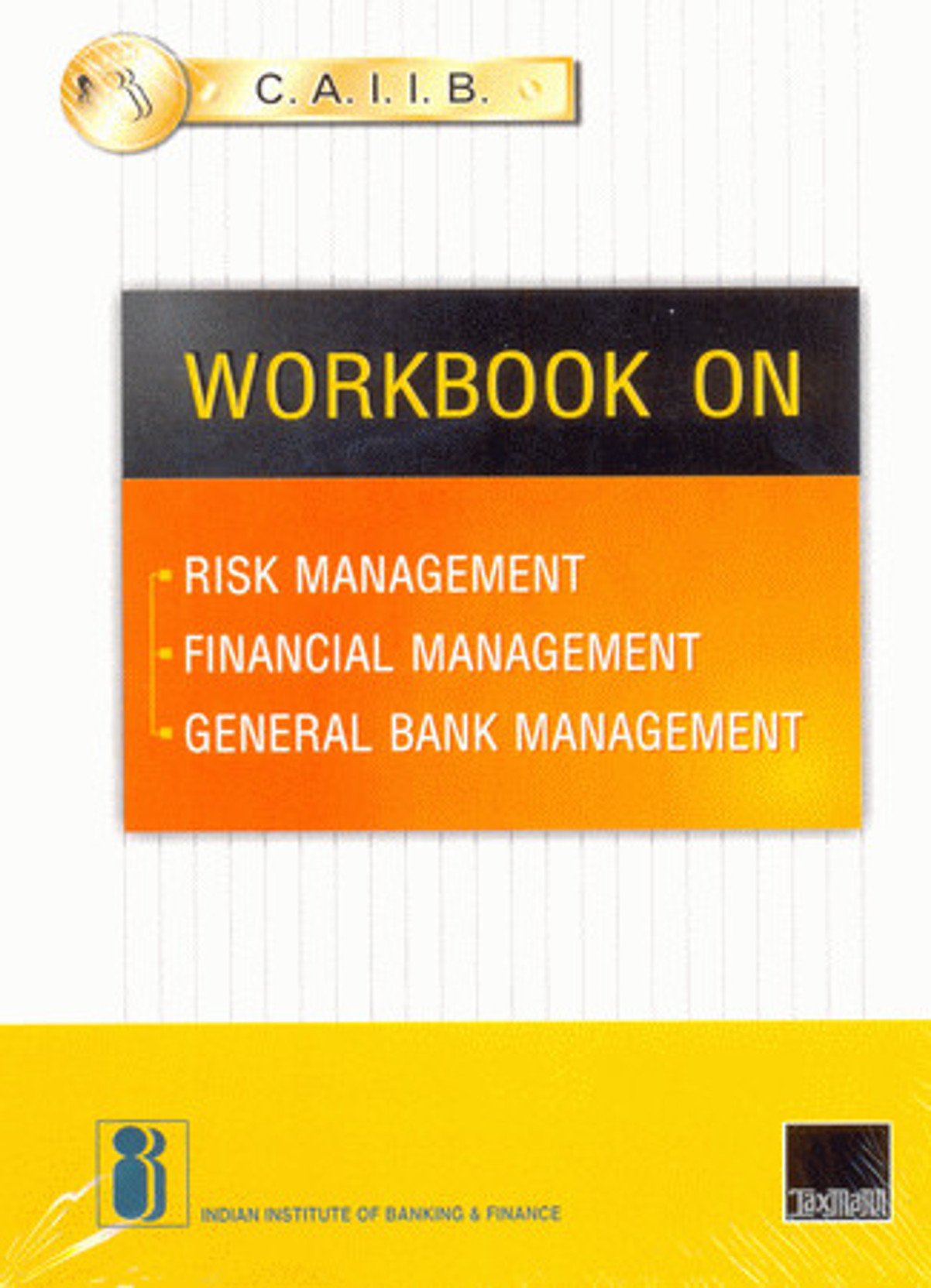C A I I B Workbook On Risk Management Financial