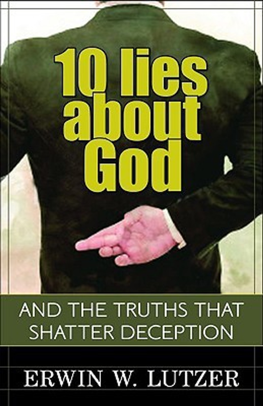 10 Lies About God: And the Truths That Shatter Deception. ADD TO CART