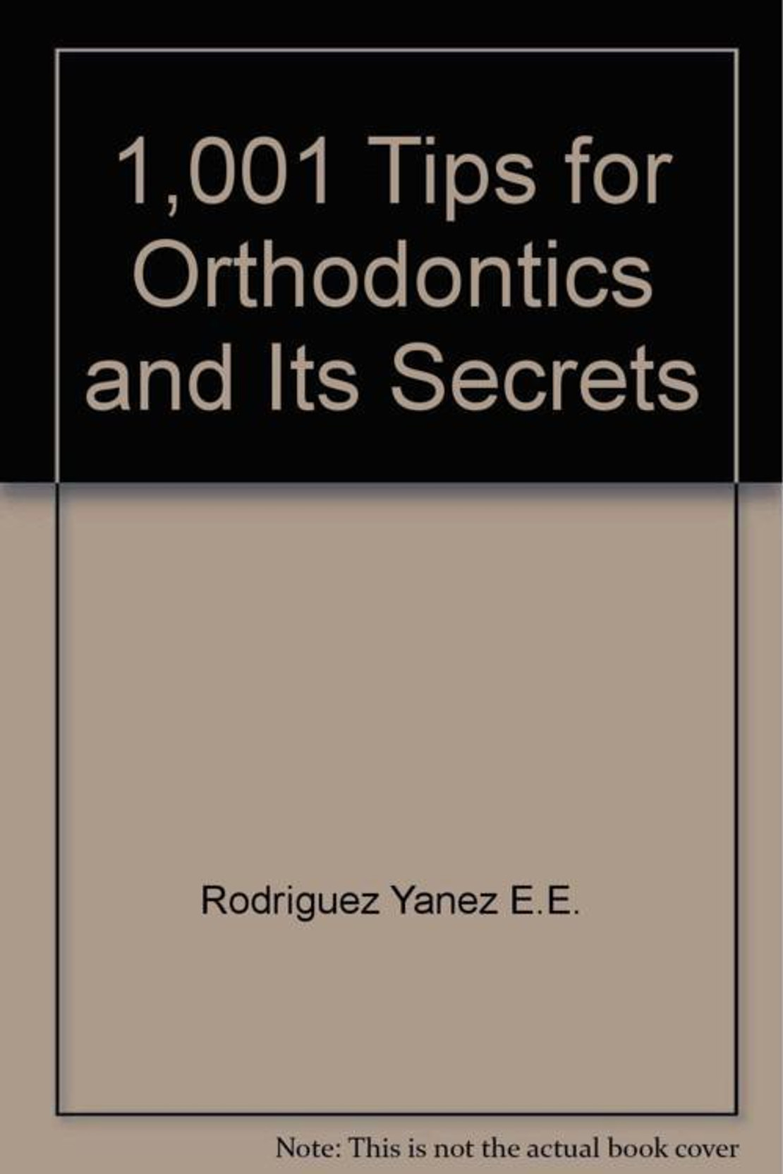 1001 Tips For Orthodontics And Its Secrets 1st Edition. ADD TO CART