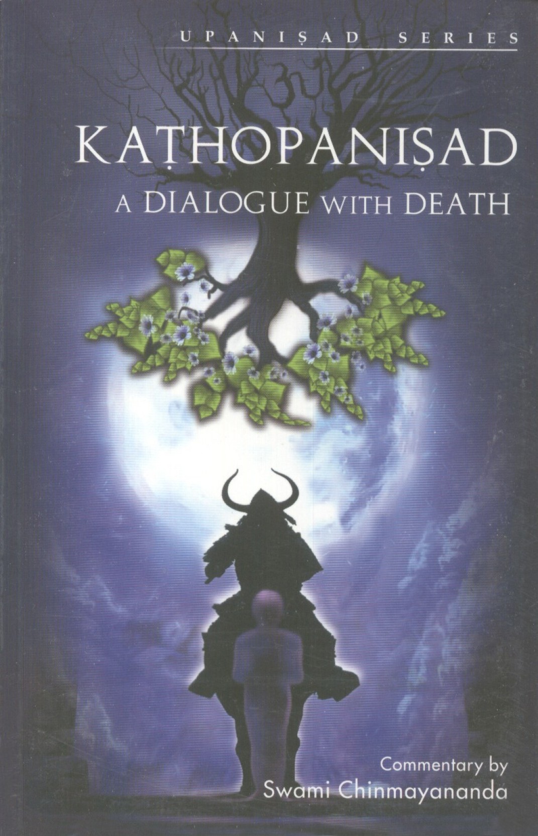 Kathopanishad A Dialogue with Death Buy Kathopanishad A Dialogue with Death by Swami