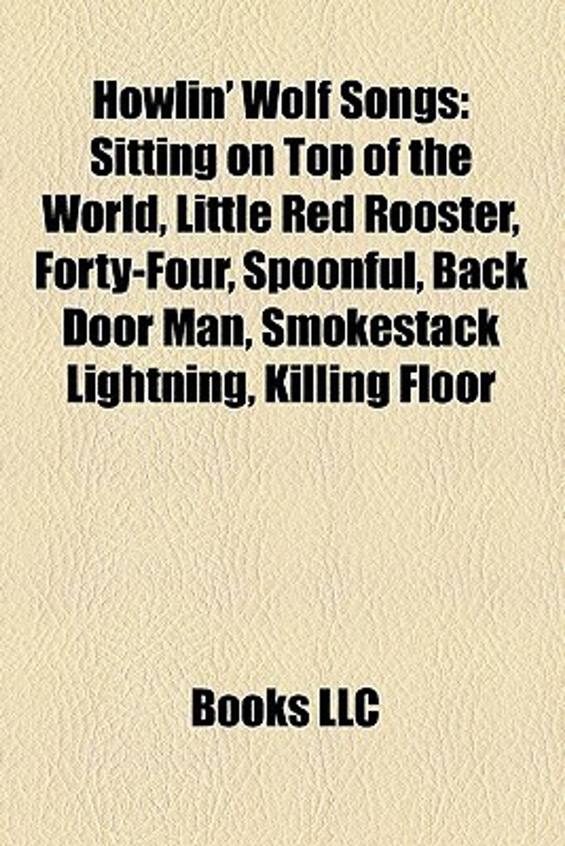 Howlin Wolf Songs Sitting On Top Of The World Little Red