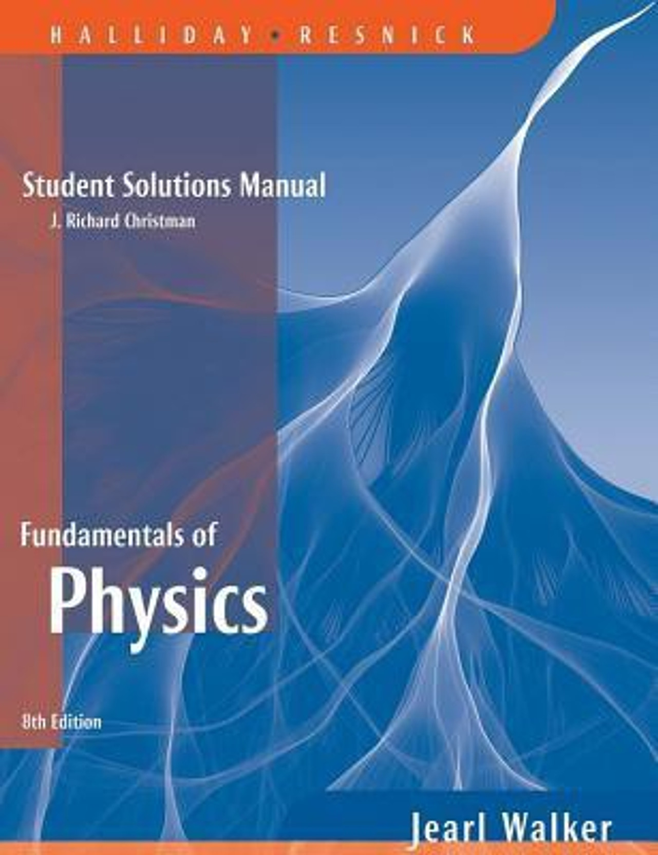 Fundamentals Of Physics, Student Solutions Manual : 8Th Edition. Share