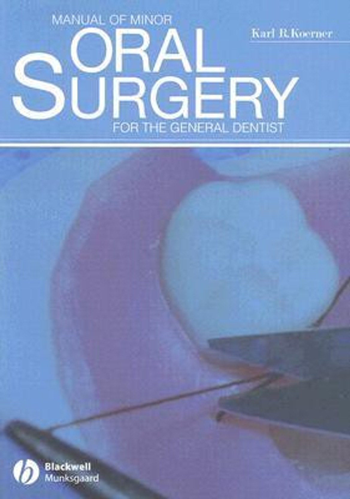 Manual of Minor Oral Surgery for the General Dentist 1st Edition. ADD TO  CART