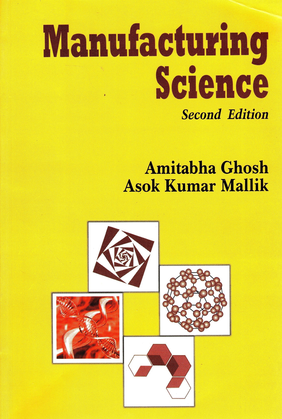 Manufacturing Science 2nd Edition Buy Manufacturing Science 2nd