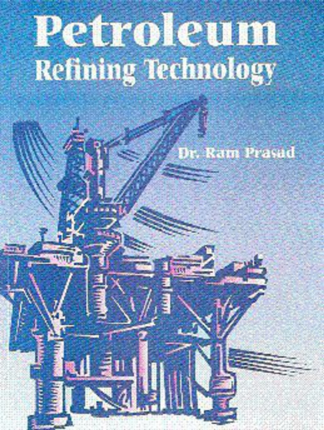 Petroleum Refining Technology 01 Edition Buy Petroleum Refining