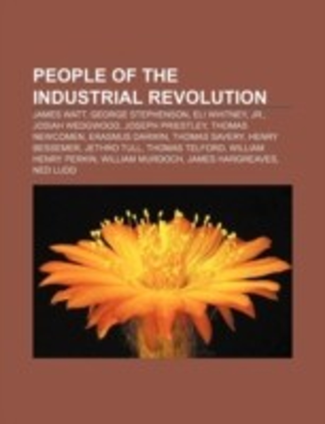 People Of The Industrial Revolution James Watt George Stephenson