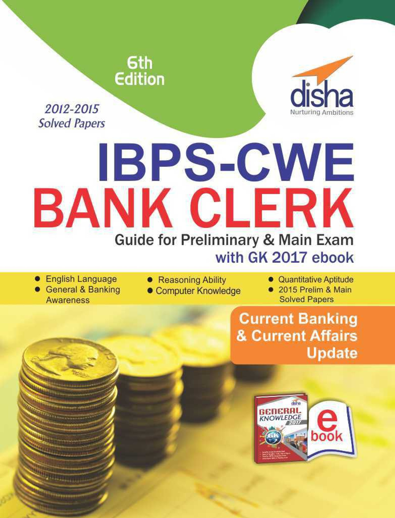 IBPSCWE Bank Clerk Guide for Prelim & Main Exams with GK 2017 ebook