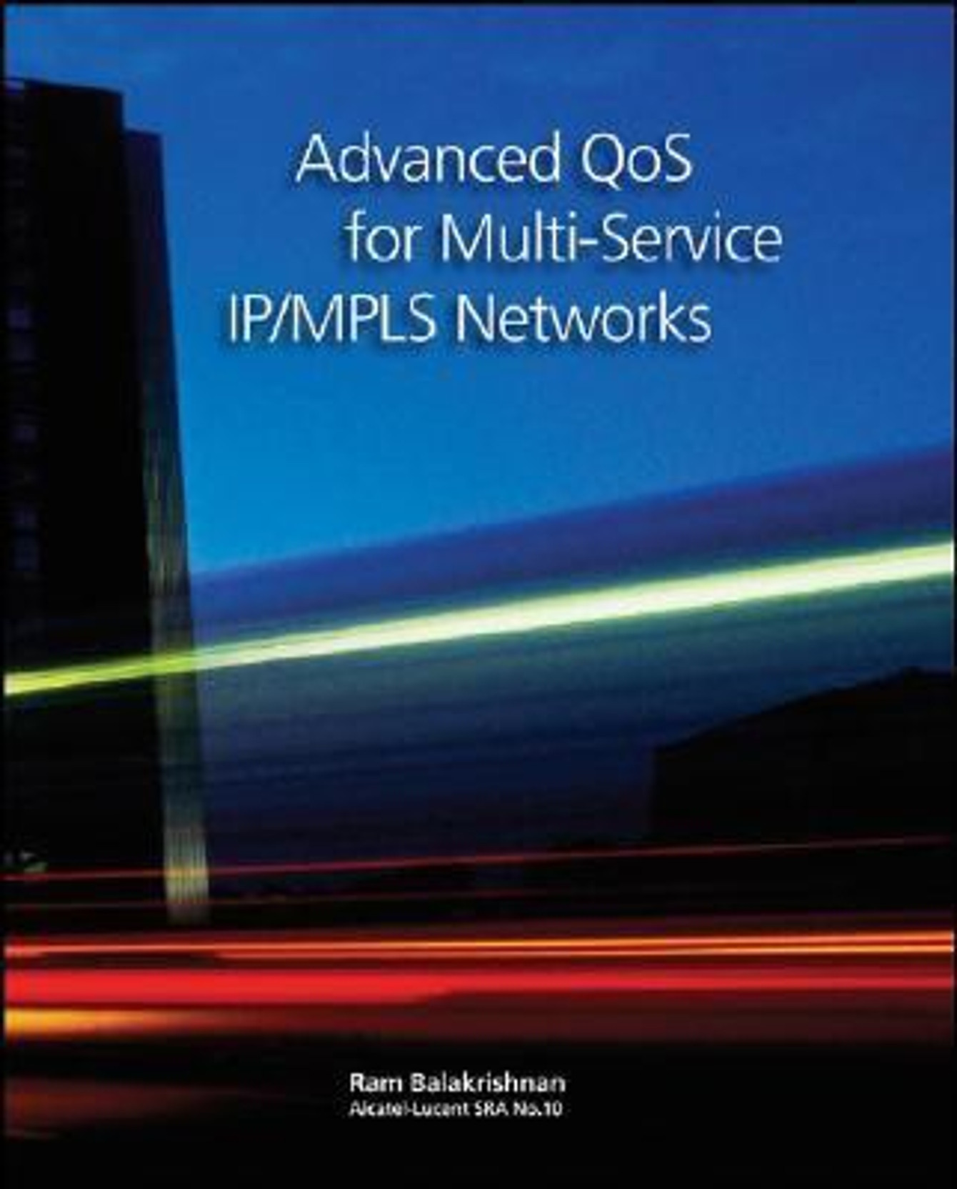 Advanced QoS for Multi-Service IP/MPLS Networks. Share