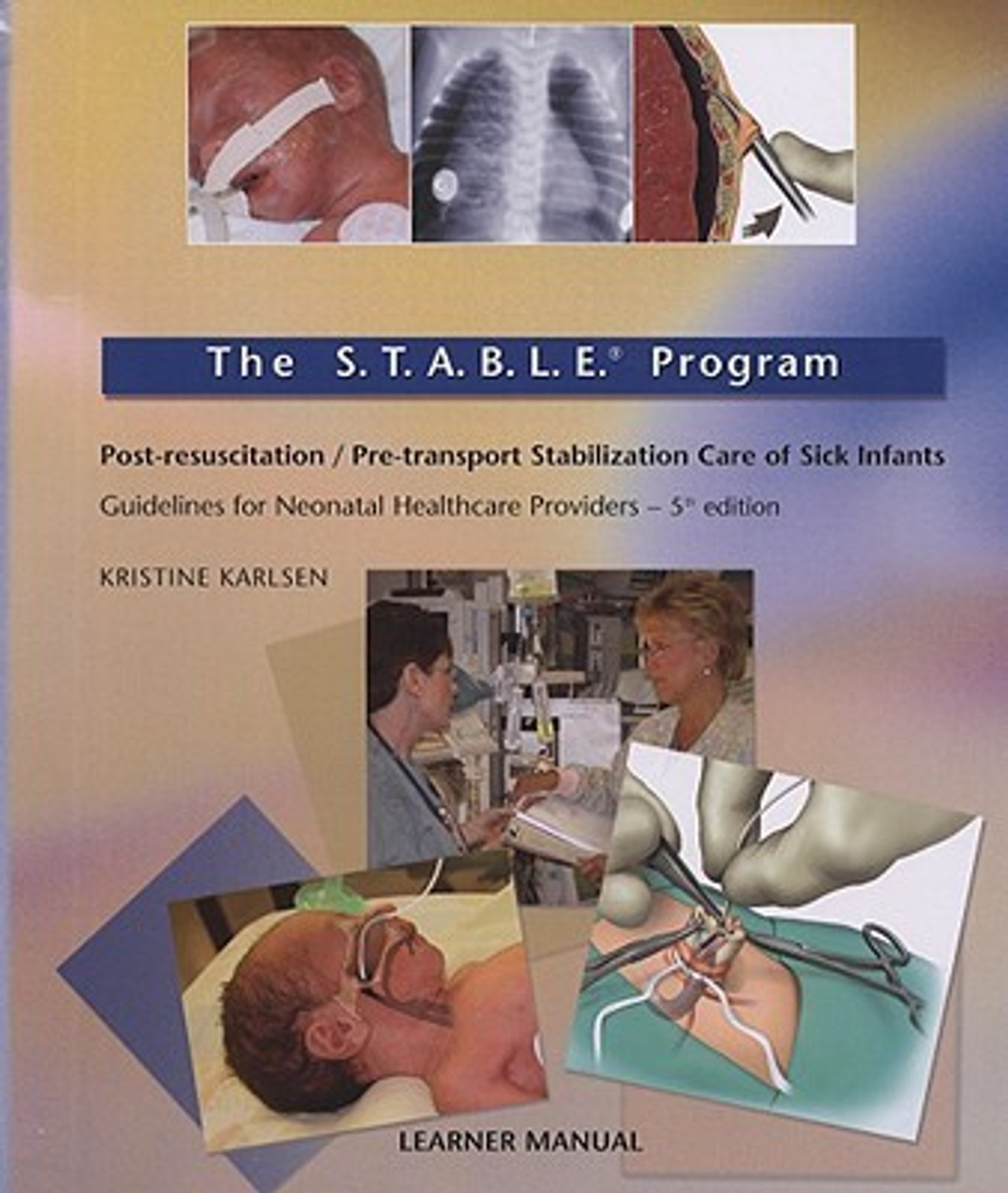 The S.T.A.B.LE. Program: Pre-transport / Post-resuscitation Stabilization  Care Of. Share