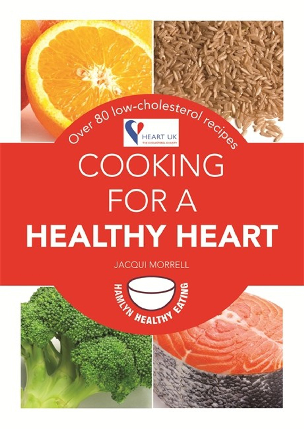 Cooking For A Healthy Heart Over 80 Low Cholesterol Recipes Buy Cooking For A Healthy Heart Over 80 Low Cholesterol Recipes Online At Best Prices In India Flipkart Com