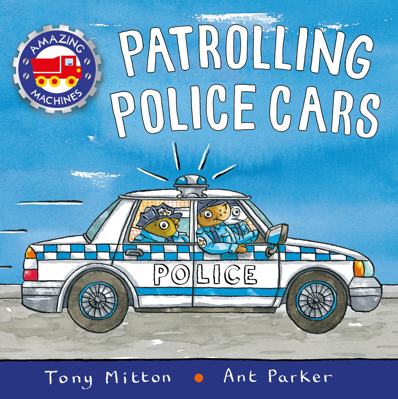 Patrolling Police Cars By Tony Mitton Patrolling Police Cars Add To Cart