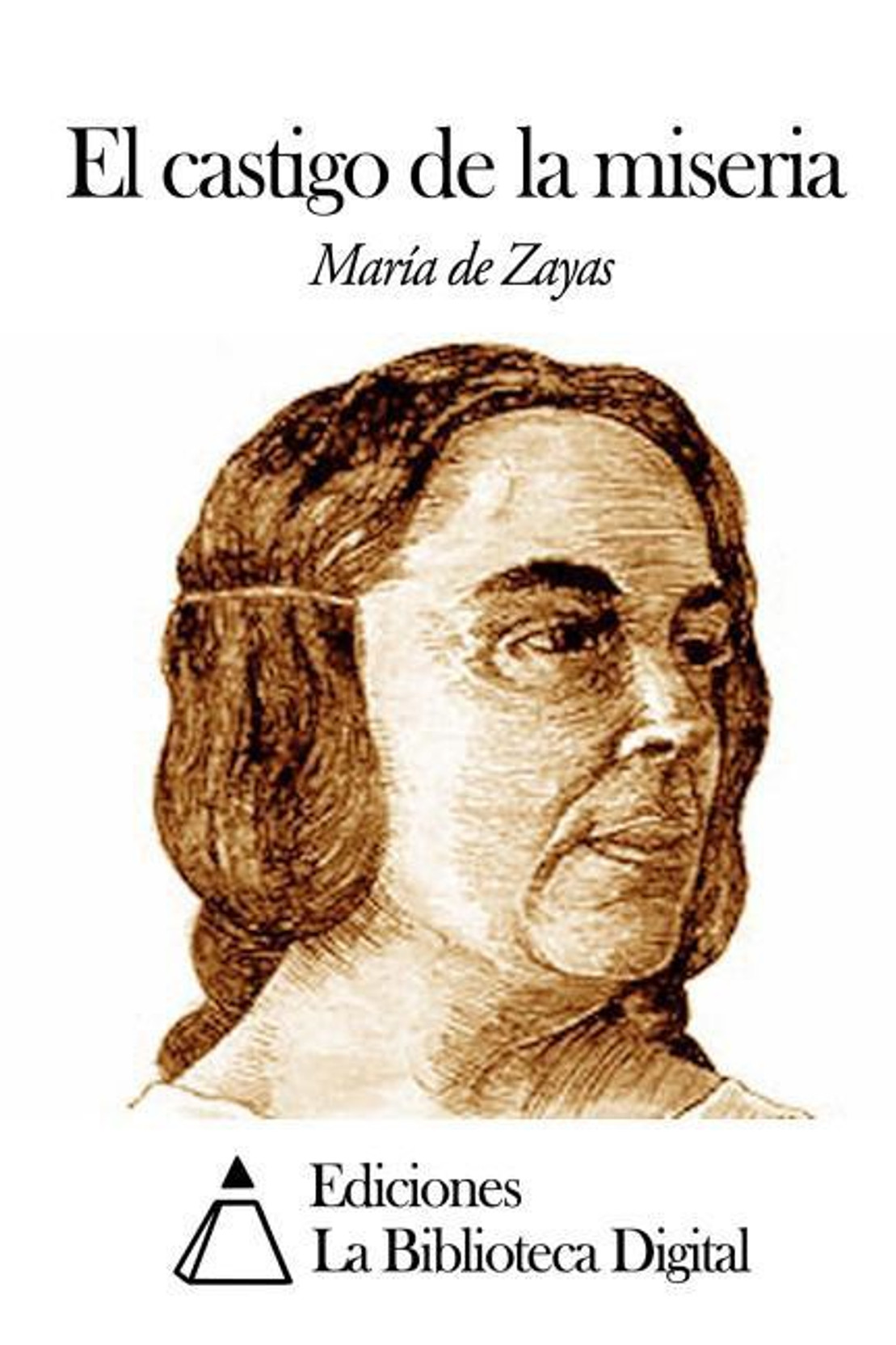 El Castigo de La Miseria (Spanish, Paperback / softback, Zayas Maria De)