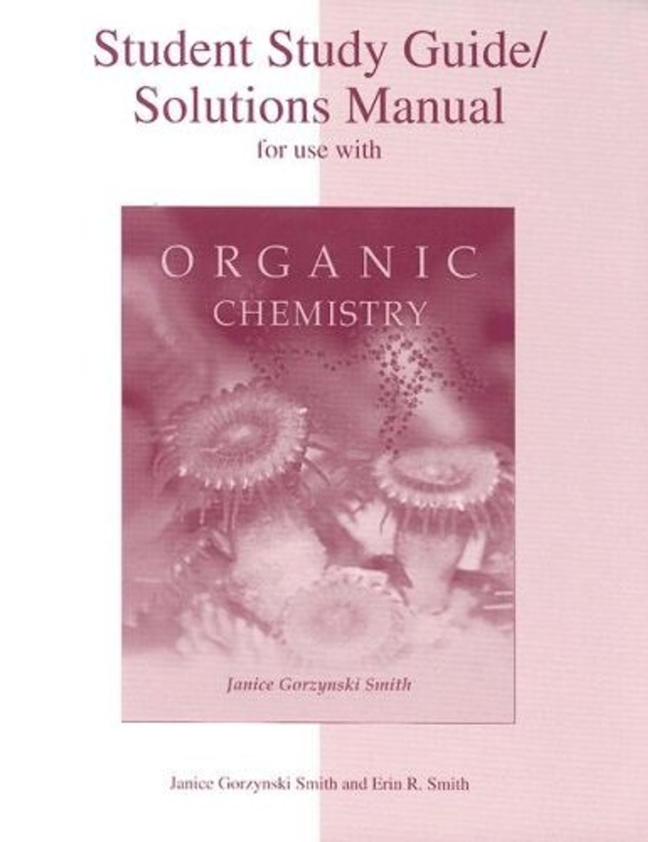 Student Study Guide/Solutions Manual for use with Organic Chemistry. Share