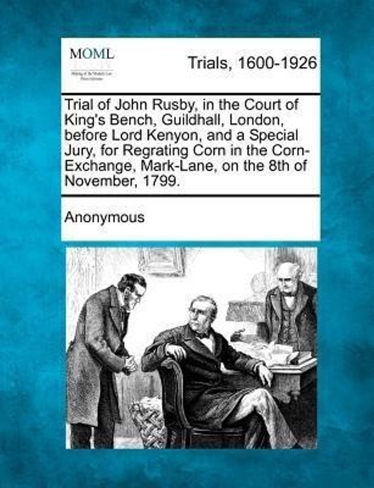 Trial Of John Rusby In The Court Of King S Bench Guildhall