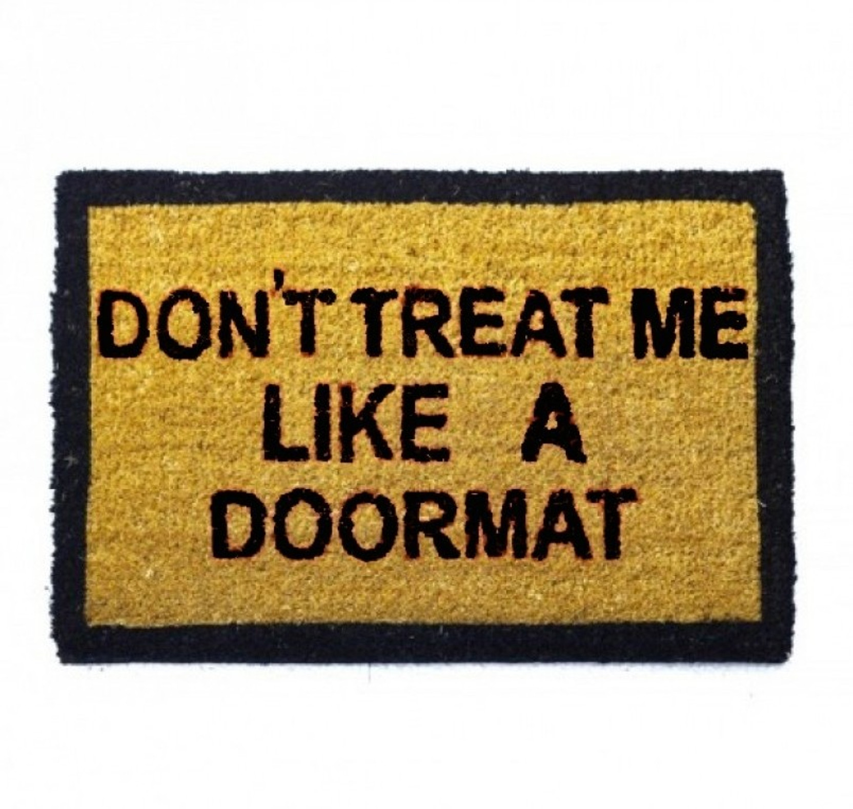 Happily Unmarried Coir Door Mat Don't Treat Me Like a Doormat Buy