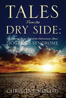 Tales from the Dry Side  - The Personal Stories Behind the Autoimmune Illness Sjogren's Syndrome(English, Paperback, Molloy Christine)