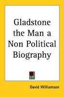 Gladstone the Man a Non Political Biography(English, Paperback, Williamson David)