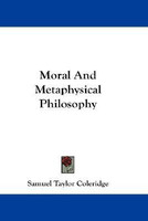 Moral And Metaphysical Philosophy(English, Paperback, Coleridge Samuel Taylor)