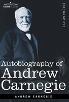 Autobiography of Andrew Carnegie(English, Hardcover, Carnegie Andrew)