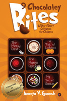 9 Chocolatey Bites - A Short Story Collection for Children(English, Paperback, Ananya V. Ganesh)