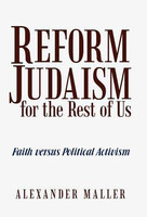 Reform Judaism for the Rest of Us(English, Hardcover, Maller Alexander)