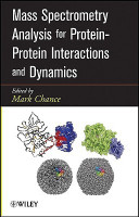Mass Spectrometry Analysis for Protein-Protein Interactions and Dynamics(English, Hardcover, Chance M.)