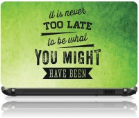 The Print Cart IT IS NEVER TOO LATE TO BE WHAT YOU MIGHT HAVE BEEN Vinyl Laptop Decal 15.6   Laptop Accessories  (The Print Cart)