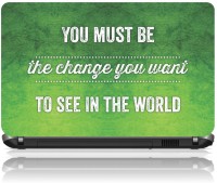 The Print Cart YOU MUST BE THE CHANGE YOU WANT TO SEE IN THE WORLD Vinyl Laptop Decal 15.6   Laptop Accessories  (The Print Cart)