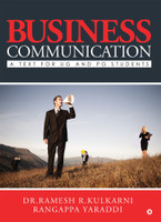 Business Communication  - A text for UG and PG students(English, Paperback, Dr.Ramesh R Kulkarni, Mr. Rangappa Yaraddi)
