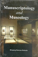 Manuscriptology and Museology(English, Hardcover, Bhujang Ramrao Bobade)