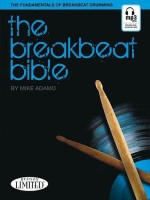 The Breakbeat Bible: The Fundamentals of Breakbeat Drumming [With CD (Audio)](English, Paperback, Mike Adamo)