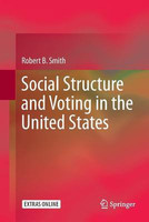 Social Structure and Voting in the United States(English, Paperback, Smith Robert B.)