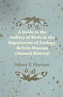 Guide to the Gallery of Birds in the Department of Zoology, British Museum (Natural History).(English, Paperback, Harmer Sidney F)