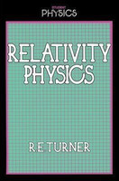 Relativity Physics(English, Paperback, Turner R.)