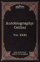 The Autobiography of Benvenuto Cellini(English, Hardcover, Cellini Benvenuto)