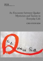 An Encounter Between Quaker Mysticism and Taoism in Everyday Life 2018(English, Paperback, Kim Cho-Nyon)