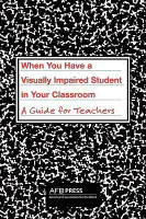 When You Have a Visually Impaired Student in Your Classroom(English, Paperback, Atkins Charles R)