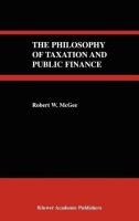 The Philosophy of Taxation and Public Finance(English, Hardcover, McGee Robert W.)