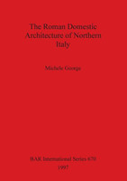 The Roman Domestic Architecture of Northern Italy(English, Paperback, George Michele)