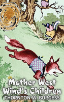 Mother West Wind's Children by Thornton Burgess, Fiction, Animals, Fantasy & Magic(English, Hardcover, Burgess Thornton W)