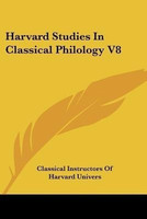 Harvard Studies In Classical Philology V8(English, Paperback, unknown)