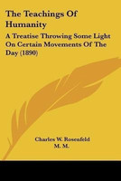 The Teachings Of Humanity(English, Paperback, Rosenfeld Charles W)