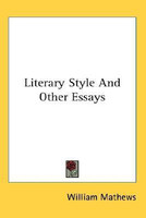 Literary Style And Other Essays(English, Paperback, Mathews William)